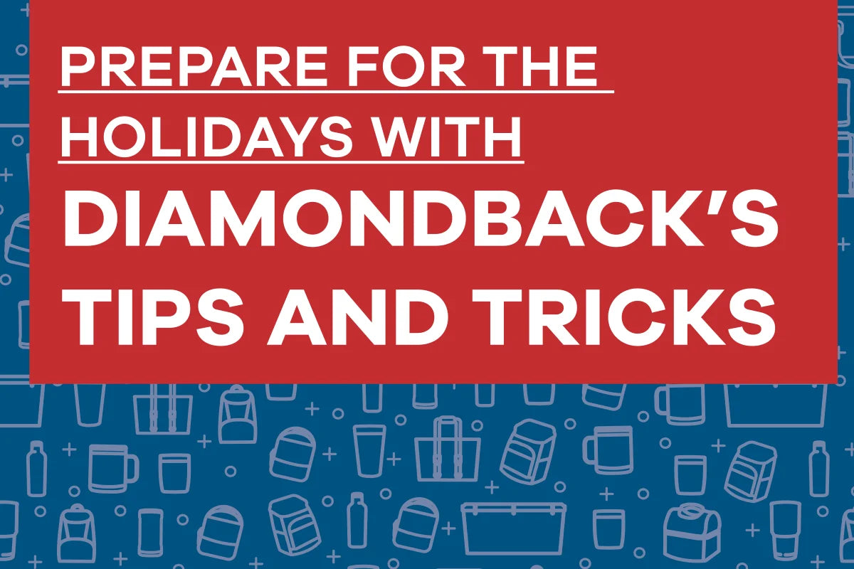 Prepare for the Holidays with Diamondback’s Tips and Tricks
