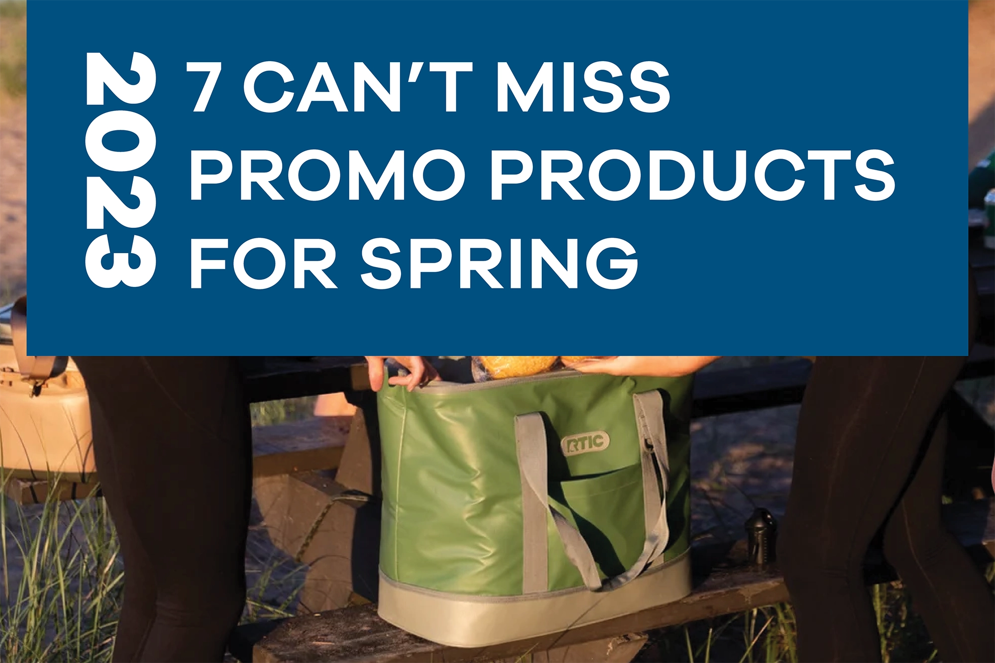  7 Can’t Miss Promo Products for Spring 2023